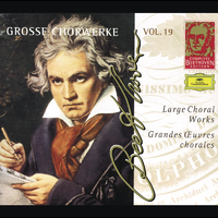 Complete Beethoven Edition Vol.19: Large Choral Works