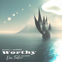 Worthy (feat. Dux Falco)