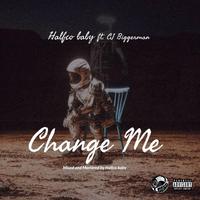 Change Me (feat. Cj Biggerman)