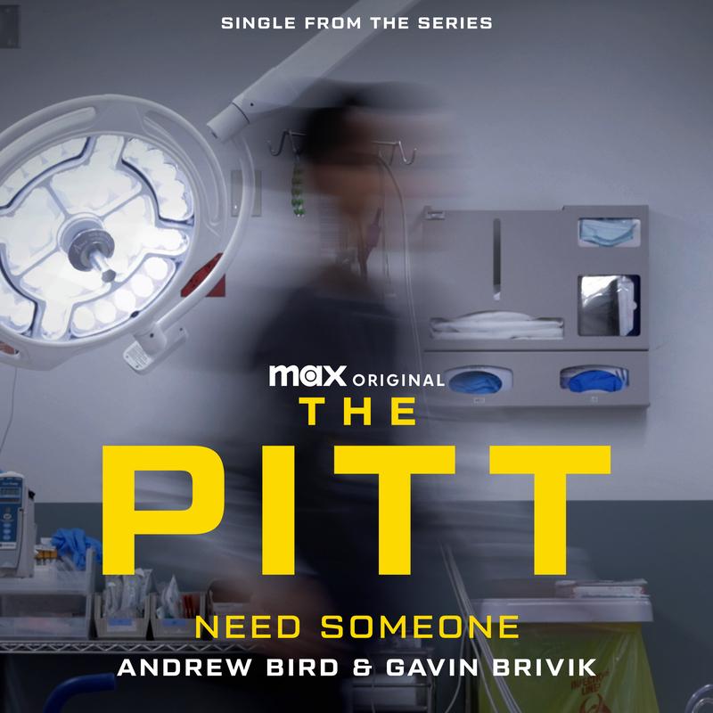 Need Someone (Single From The Max Original Series The Pitt)