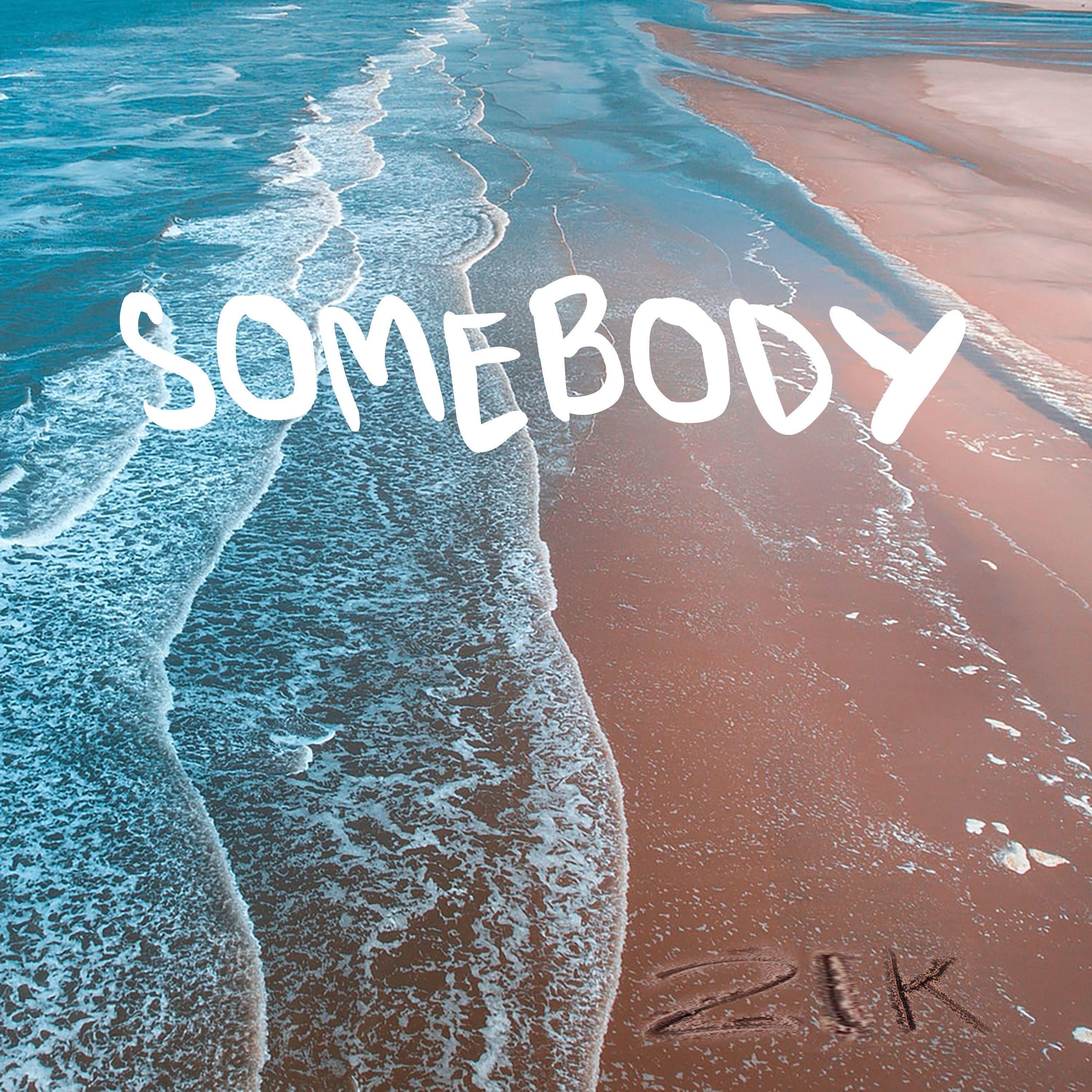 Somebody