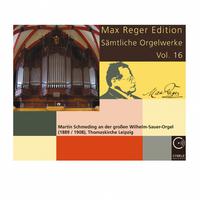 Max Reger Edition. Sämtliche Orgelwerke (Vol. 16)