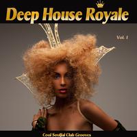 Deep House Royale, Vol. 1 - Cool Soulful Club Grooves