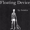 Asiatica - Floating Device