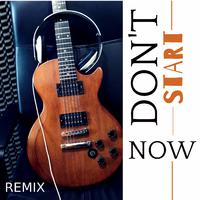 Don't Start Now (Remix)