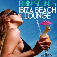 Bikini Sounds: Ibiza Beach Lounge