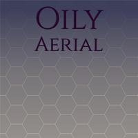 Oily Aerial