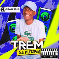 Trem da Putaria