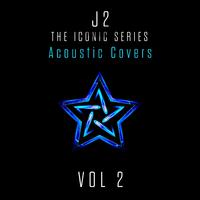 J2 the Iconic Series, Vol. 2 (Acoustic Covers)