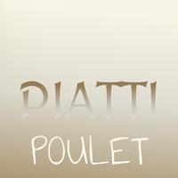 Piatti Poulet