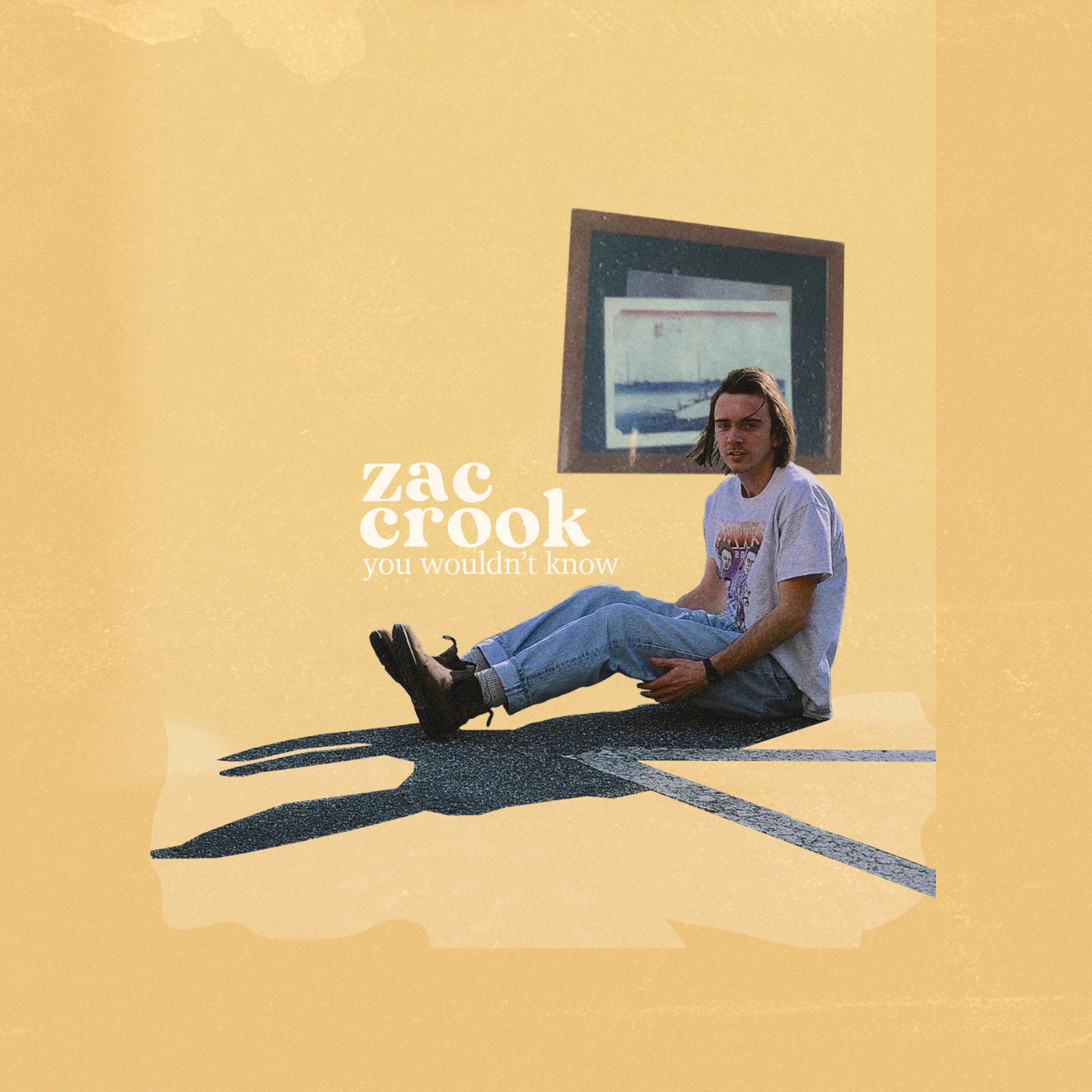 you wouldn't know_Zac Crook_you wouldn't know | 在线播放_you wouldn't know歌词_you wouldn't know下载 | 网易云音乐