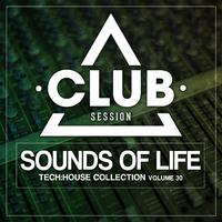 Sounds Of Life - Tech:House Collection, Vol. 30