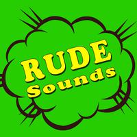 Rude Sounds