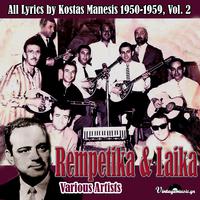 Rempetika & Laika (All Lyrics by Kostas Manesis 1950-1959), Vol. 2