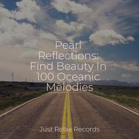 Pearl Reflections: Find Beauty In 100 Oceanic Melodies