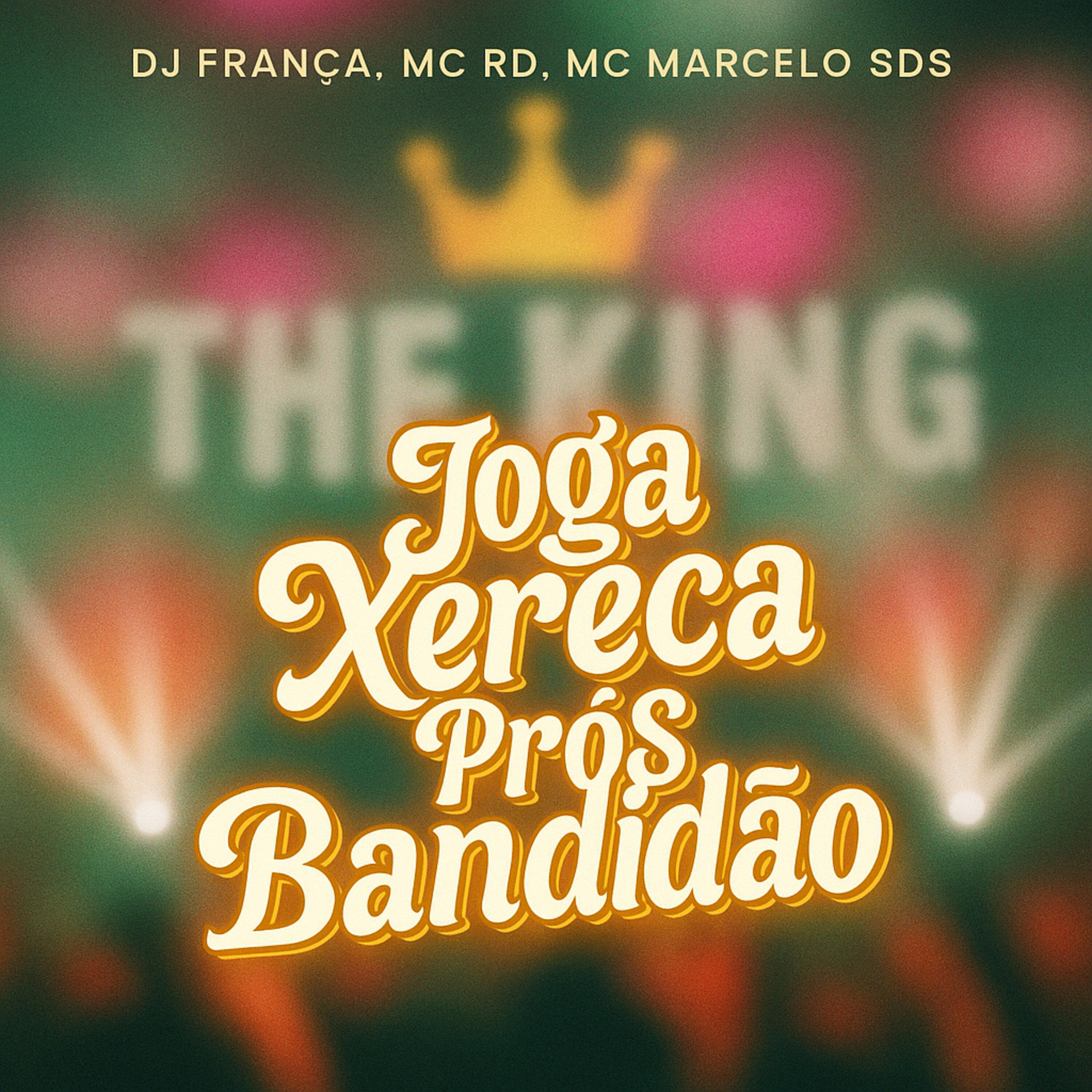 Joga Xereca Prós Bandidão