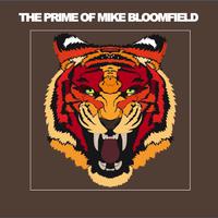 The Prime of Mike Bloomfield