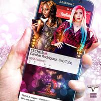 YouTube (feat. CL'CHE' & Carolyn Rodriguez) [Radio Edit]