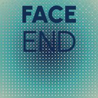 Face End