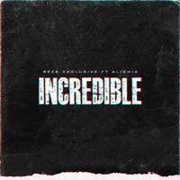 Incredible (feat. Alishia)