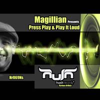 Magillian Presents: Press Play & Play It Loud