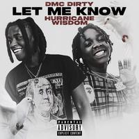 Let Me Know (feat. Hurricane Wisdom)