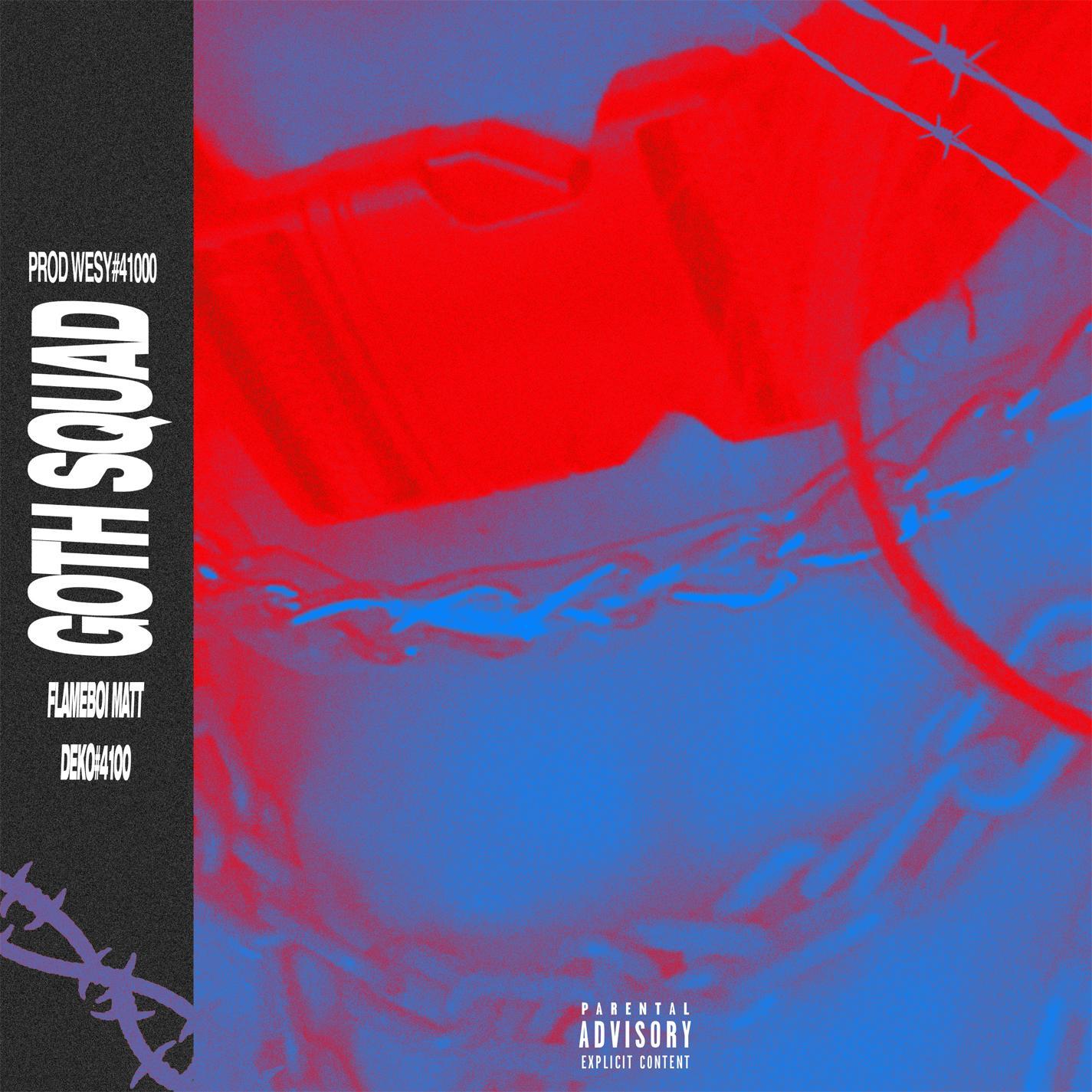 Goth Squad (feat. Flameboi Matt & Deko#4100)