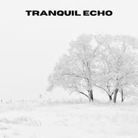 Tranquil Echo