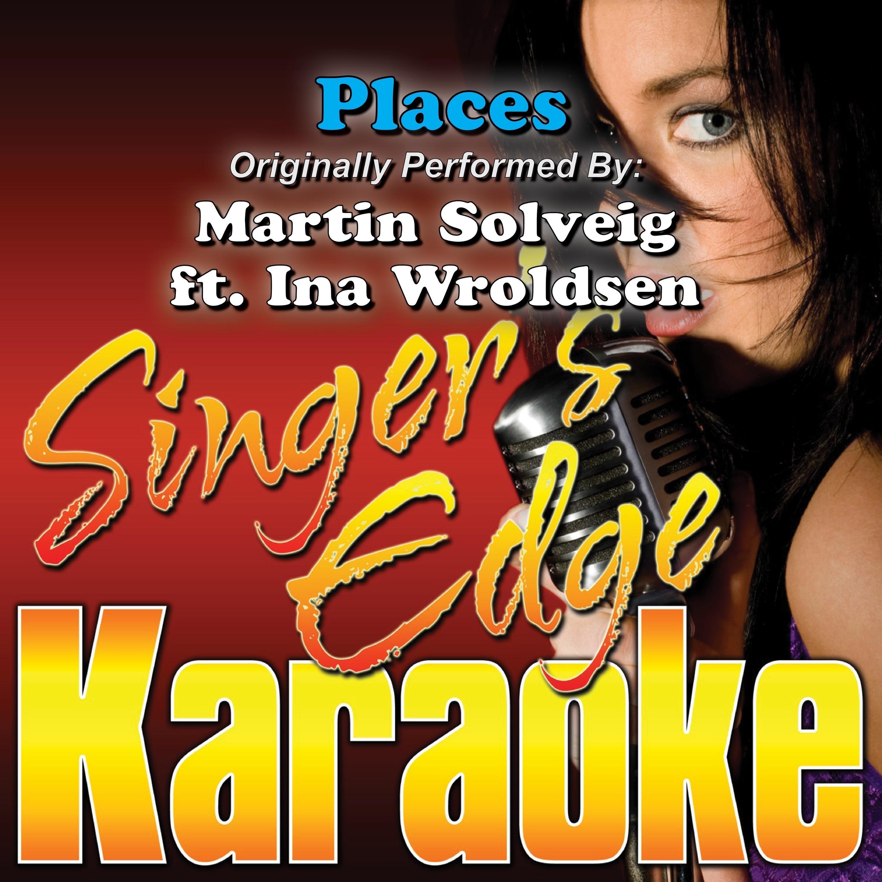 Places (Originally Performed by Martin Solveig & Ina Wroldsen) [Karaoke]