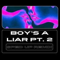 Boy's a Liar Pt. 2 (sped up) [Remix]