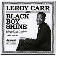 Leroy Carr & Black Boy Shine (1934-1937)