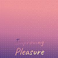 Improving Pleasure