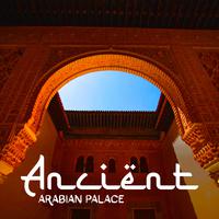 Ancient Arabian Palace: Instrumental Middle Eastern Music for Harmony and Balance