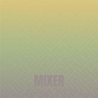 Mixer Variation