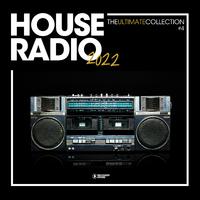 House Radio 2022 - The Ultimate Collection #4