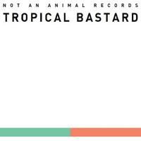 Tropical Bastard