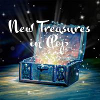 New Treasures in Pop