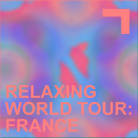 Relaxing World Tour: France