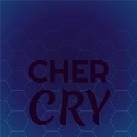 Cher Cry