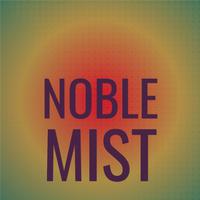 Noble Mist