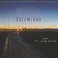 Dreamland (feat. Topi)