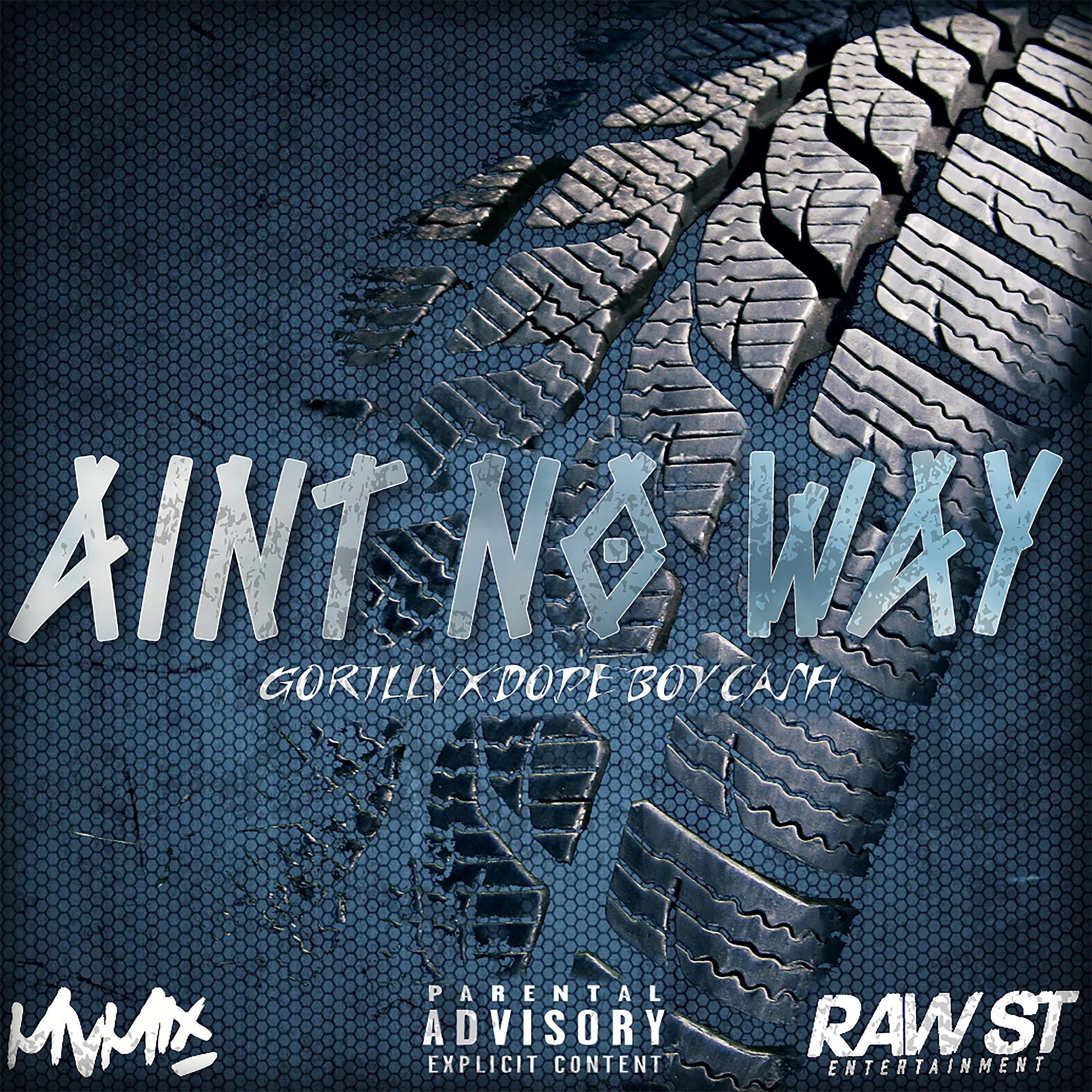 Ain't No Way (feat. Dope Boy Cash)