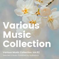 Various Music Collection Vol.82 -Selected & Music-Published by Audiostock-