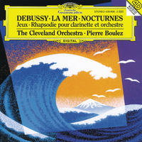 Debussy: Nocturnes; Première Rhapsodie; Jeux; La Mer