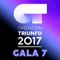 OT Gala 7 (Operación Triunfo 2017)