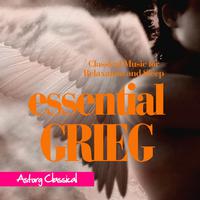 Essential Grieg (Classical Music for Relaxation and Sleep)