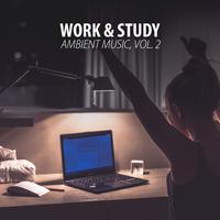 Work & Study Ambient Music, Vol. 2