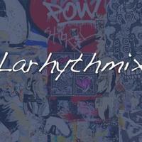 Larhythmix资料,Larhythmix最新歌曲,LarhythmixMV视频,Larhythmix音乐专辑,Larhythmix好听的歌