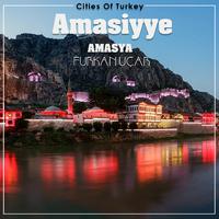 Cities Of Turkey, Vol. 7: Amasiyye (Amasya)