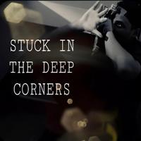 Stuck in the Deep Corners